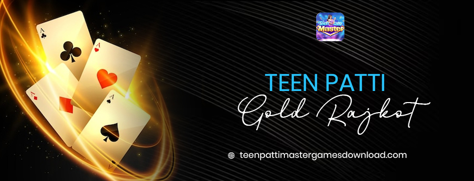 Teen patti gold Rajkot